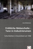 Fröhliche Melancholie - Tanz in Industrieruinen