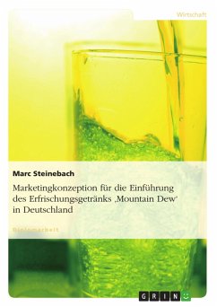 Marketingkonzeption für die Einführung des Erfrischungsgetränks 'Mountain Dew' in Deutschland