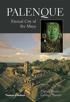 Palenque: Eternal City of the Maya - Stuart, David; Stuart, George