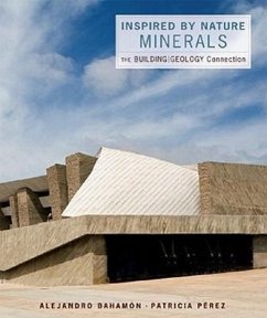 Inspired by Nature: Minerals: The Building/Geology Connection - Bahamón, Alejandro; Pérez, Patricia