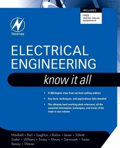 Electrical Engineering: Know It All - Maxfield, Clive (Engineer, TechBytes, and Editor of PLDesignline.com; Bird, John (Royal Naval School of Marine Engineering, HMS Sultan, Go; Williams, Tim (Elmac Services, Wareham, UK)