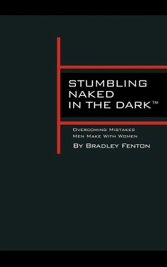 Stumbling Naked in the Dark - Fenton, Bradley