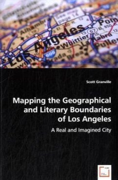 Mapping the Geographical and Literary Boundaries of Los Angeles - Granville, Scott