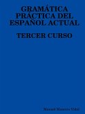 Gramatica Practica del Espanol Actual. Tercer Curso
