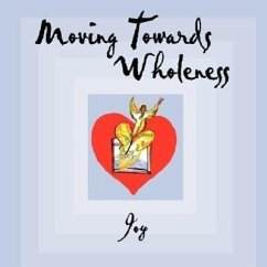 Moving Towards Wholeness - Joy