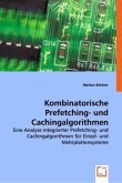 Kombinatorische Prefetching- und Cachingalgorithmen