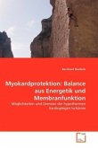 Myokardprotektion: Balance aus Energetik und Membranfunktion