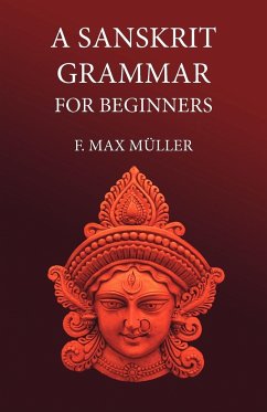 A Sanskrit Grammar for Beginners - Müller, F M