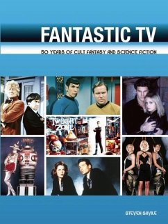 Fantastic TV: 50 Years of Cult Fantasy and Science Fiction - Savile, Steven