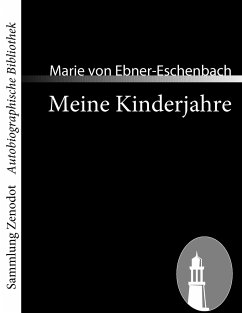 Meine Kinderjahre - Ebner-Eschenbach, Marie von