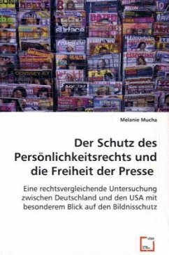 Der Schutz des Persönlichkeitsrechts und die Freiheit der Presse - Mucha, Melanie