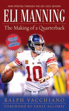 Eli Manning: The Making of a Quarterback - Vacchiano, Ralph