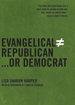 Evangelical Does Not Equal Republican...or Democrat - Harper, Lisa