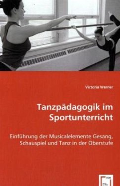 Tanzpädagogik im Sportunterricht - Werner, Victoria