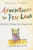 Adventures in Pen Land: One Writer's Journey from Inklings to Ink