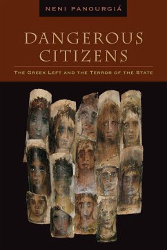 Dangerous Citizens: The Greek Left and the Terror of the State - Panourgiá, Neni