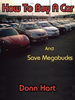 How To Buy A Car and Save Megabucks - Hart, Donn