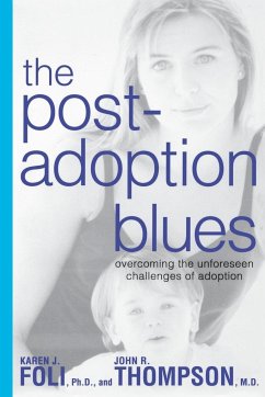 The Post-Adoption Blues - Foli, Karen J.; Thompson, John R.