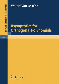 Asymptotics for Orthogonal Polynomials - Assche, Walter van