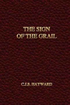 The Sign of the Grail - Hayward, C. J. S.