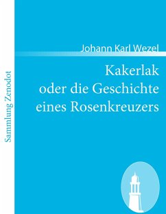 Kakerlak oder die Geschichte eines Rosenkreuzers - Wezel, Johann K.