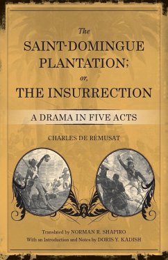 Saint-Domingue Plantation; Or, the Insurrection - Remusat, Charles De