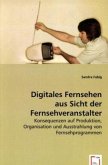 Digitales Fernsehen aus Sicht der Fernsehveranstalter