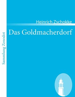 Das Goldmacherdorf - Zschokke, Heinrich