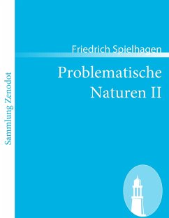 Problematische Naturen II - Spielhagen, Friedrich