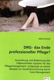 DRG- das Ende professioneller Pflege?