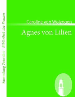 Agnes von Lilien - Wolzogen, Caroline von