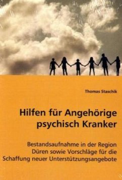 Hilfen für Angehörige psychisch Kranker - Staschik, Thomas