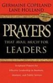 Prayers That Avail Much for Leaders: Scriptural Prayers for Effective Leadership in Business, Ministry, and Public Service