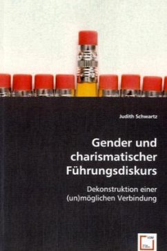 Gender und charismatischer Führungsdiskurs - Schwartz, Judith