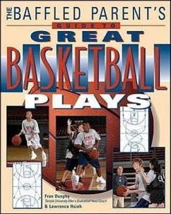 The Baffled Parent's Guide to Great Basketball Plays - Dunphy, Fran; Hsieh, Lawrence