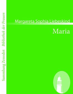 Maria - Liebeskind, Margareta Sophia