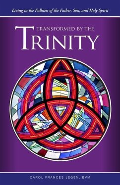 Transformed by the Trinity - Jegen, Carol Frances