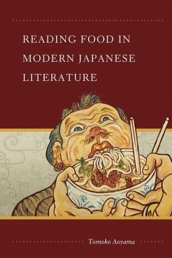 Reading Food in Modern Japanese Literature - Aoyama, Tomoko
