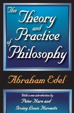 The Theory and Practice of Philosophy - Edel, Abraham