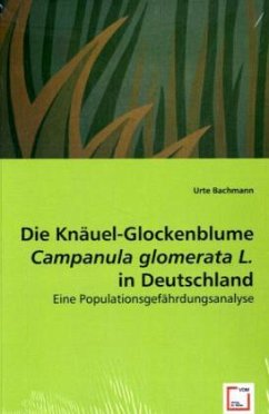 Die Knäuel-Glockenblume Campanula glomerata L. in Deutschland - Bachmann, Urte