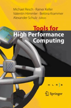 Tools for High Performance Computing - Resch, Michael / Keller, Rainer / Himmler, Valentin / Krammer, Bettina / Schulz, Alexander (Bearb.)