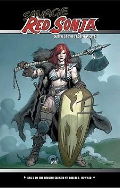 Savage Red Sonja: Queen of the Frozen Wastes - Cho, Frank; Murray, Doug