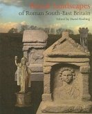 Ritual Landscapes of Roman South-East Britain