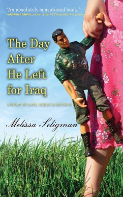 The Day After He Left for Iraq - Seligman, Melissa