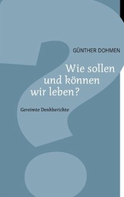 Wie sollen und können wir leben?