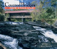 Covered Bridges of New England - Blackman, Jeffrey E.