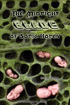 The Midnight Blade of Sonic Honey - Bragg, Eric W.