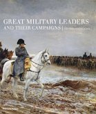 Great Military Leaders and Their Campaigns