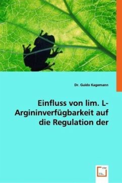 Einfluss von lim. L-Argininverfügbarkeit auf die Regulation der Genexpression - Kagemann, Guido