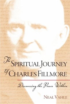 The Spiritual Journey of Charles Fillmore - Vahle, Neal